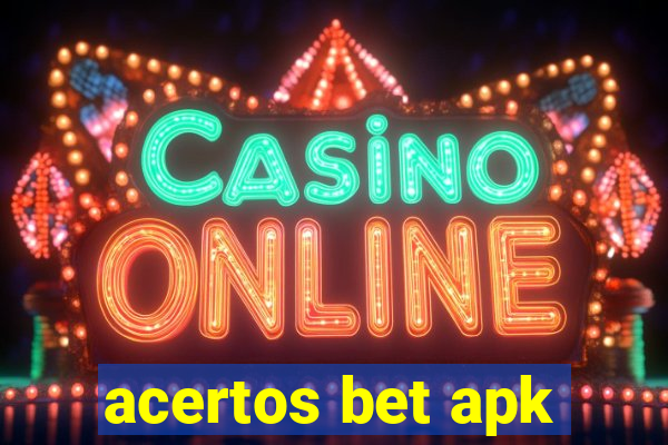 acertos bet apk